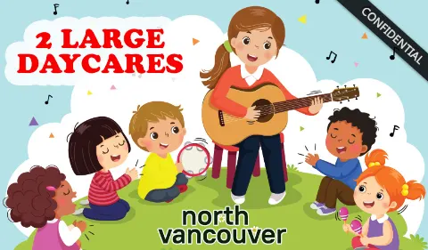 Two Large Daycares in Premium North Vancouver